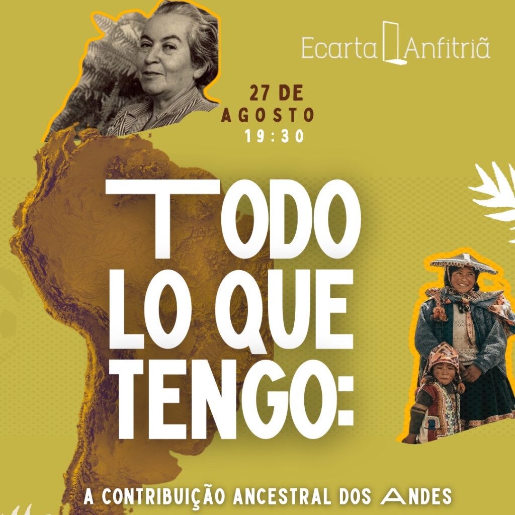 Todo lo que tengo: a contribuição ancestral dos Andes
