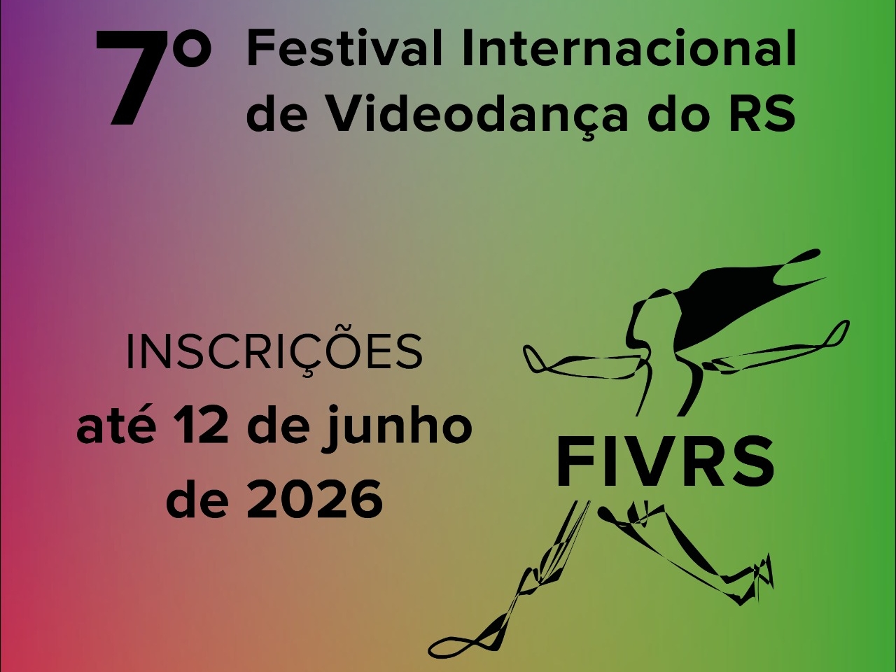 7º Festival Internacional de Videodança do RS – FIVRS 2026 7º Festival Internacional de Videodança do RS – FIVRS 2026
