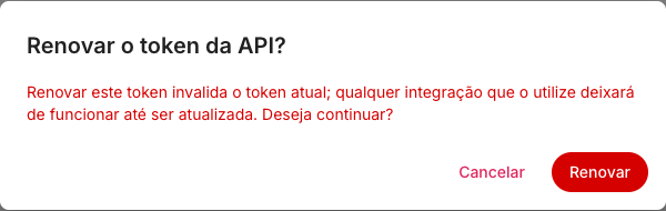 Janela Renovar o token da API? com o aviso de que renovar invalida o token atual e os botões Cancelar e Renovar